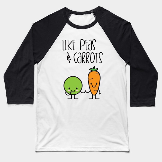 Like peas and carrots Baseball T-Shirt by CLAUX